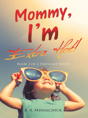 cover image of Mommy, I'm Extra Hot!